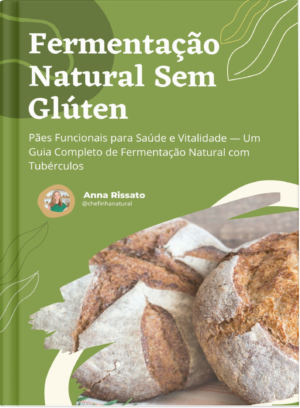 Fermentação Natural Sem Glúten